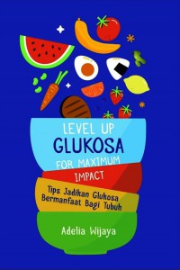 Level Up Glukosa For Maximum Impact Tips Jadikan Glukosa Bermanfaat Bagi Tubuh