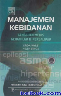 MANAJEMEN KEBIDANAN :Gangguan Medis Kehamilan dan Persalinan