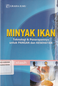 Minyak Ikan, Teknologi & Penerapannya untuk Pangan dan Kesehatan