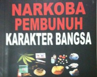 NARKOBA PEMBUNUH KARAKTER BANGSA
