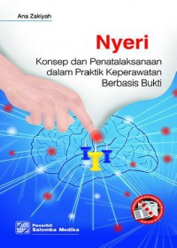 NYERI = Konsep dan Penatalaksanaan Dalam Praktik Keperawatan Berbasis Bukti