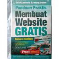 PANDUAN PRAKTIS MEMBUAT WEBSITE GRATIS : SECARA OTODIDAK