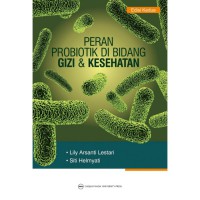 Peran Probiotik di Bidang Gizi & Kesehatan