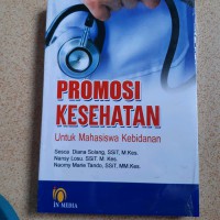 PROMOSI KESEHATAN = Untuk Mahasiswa Kebidanan