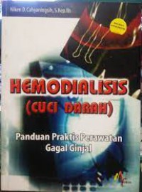 Hemodialisis (cuci Darah) : Paduan Praktis Perawatan Gagal Ginjal