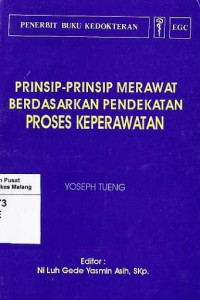 Prinsip -Prinsip Merawat Berdasarkan Pendekatan Proses Keperawatan