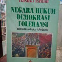 Negara Hukum Demokrasi Toleransi : Telaah Filosofis atas John Locke