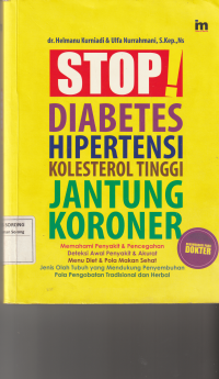 STOP DIABETES HIPERTENSI KOLESTEROL TINGGI JANTUNG KORONER