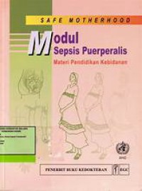 BUKU PANDUAN ; PRAKTIK KETRAMPILAN ASUHAN KEBIDANAN, Dilengkapi dengan Job Sheet dan Daftar Tilik