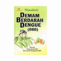 DEMAM BERDARAH DENGUE ( DBD )= Ekstrak Daun Jambu Biji Bisa Untuk Mengatasi DBD