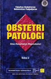 OBSTETRI PATOLOGI : ILMU KESEHATAN REPRODUKSI