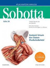 Atlas Anatomi manusia SOBOTTA : Anatomi Umum dan sistem Muskuloskeletal