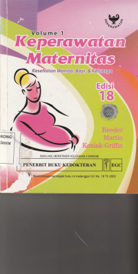 KEPERAWATAN MATERNITAS : Kesehatan wanita bayi dan keluarga VOLUME1