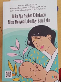 Buku Ajar Asuhan Kebidanan = Nifas, Menyusui dan Bayi Baru Lahir